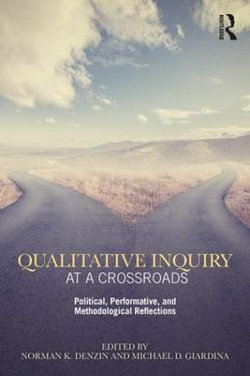 Qualitative Inquiry at a Crossroads