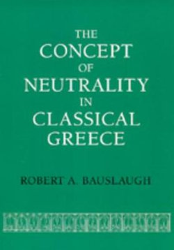 The Concept of Neutrality in Classical Greece