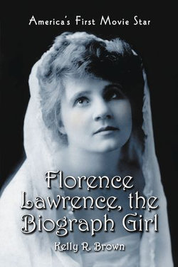 Florence Lawrence, the Biograph Girl