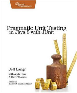 Pragmatic Unit Testing in Java 8 with JUnit