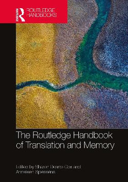 The Routledge Handbook of Translation and Memory