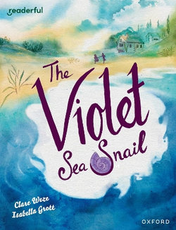 Readerful Books for Sharing: Year 5-Primary 6: The Violet Sea Snail