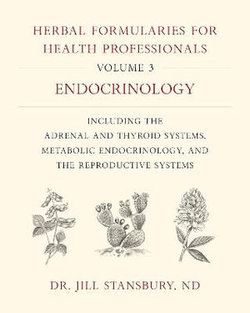 Herbal Formularies for Health Professionals, Volume 3