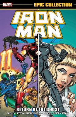 Iron Man Epic Collection: Return of the Ghost [new Printing]