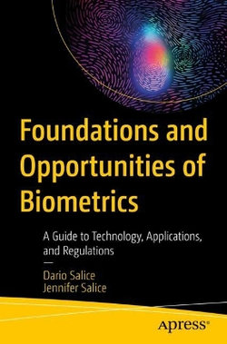 Foundations and Opportunities of Biometrics