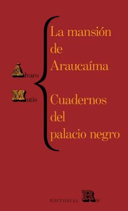 La Mansión de Araucaíma y Cuadernos Del Palacio