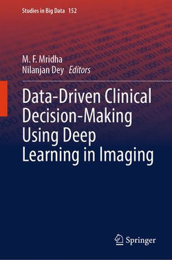 Data-Driven Clinical Decision-Making Using Deep Learning in Imaging