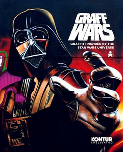 Graff Wars: Graffiti inspired by the Star Wars universe