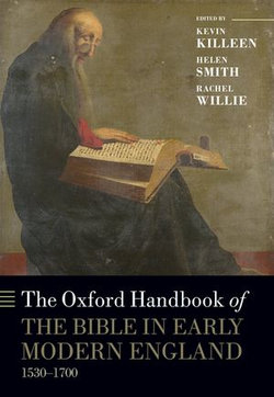 The Oxford Handbook of the Bible in Early Modern England, c. 1530-1700