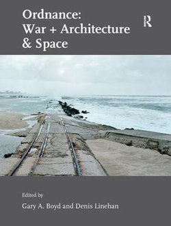 Ordnance: War + Architecture & Space