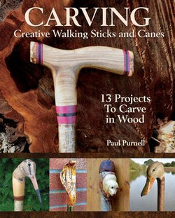 Carving Creative Walking Sticks and Canes