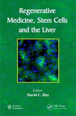 Regenerative Medicine, Stem Cells and the Liver