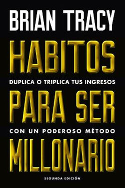 Hábitos para Ser Millonario (Million Dollar Habits Spanish Edition)