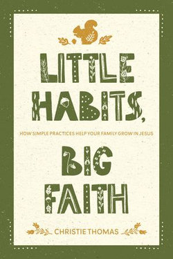 Little Habits, Big Faith