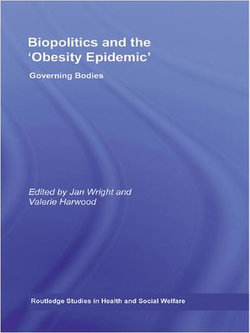 Biopolitics and the 'Obesity Epidemic'