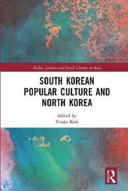 South Korean Popular Culture and North Korea