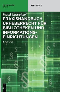 Praxishandbuch Urheberrecht Für Bibliotheken und Informationseinrichtungen