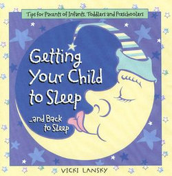 Getting Your Child To Sleep and Back to Sleep