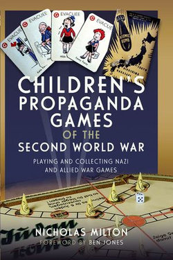 Children’s Propaganda Games of the Second World War