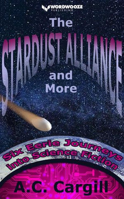 The Stardust Alliance and More: Six Eerie Journeys into Science Fiction