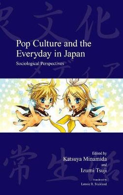 Pop Culture and the Everyday in Japan