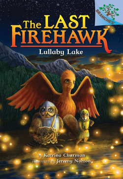 Lullaby Lake: a Branches Book (the Last Firehawk #4) (Library Edition)