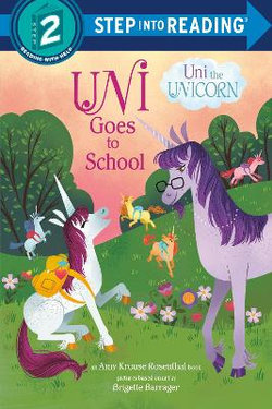 Uni the Unicorn Goes to School