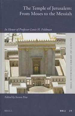 The Temple of Jerusalem: From Moses to the Messiah