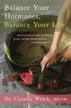 Balance Your Hormones, Balance Your Life