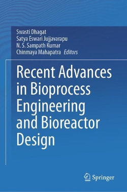 Recent Advances in Bioprocess Engineering and Bioreactor Design