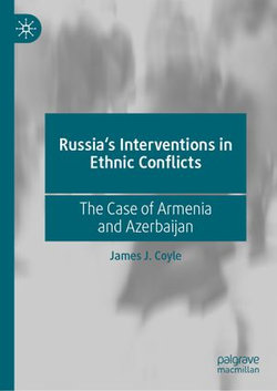 Russia's Interventions in Ethnic Conflicts