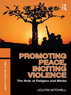 Promoting Peace, Inciting Violence