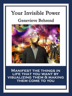 Your Invisible Power and How to Use It