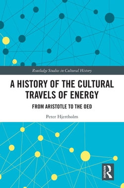 A History of the Cultural Travels of Energy