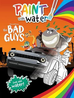 The Bad Guys: Paint with Water