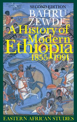 A History of Modern Ethiopia, 1855–1991