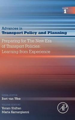 Preparing for the New Era of Transport Policies: Learning from Experience: Volume 1