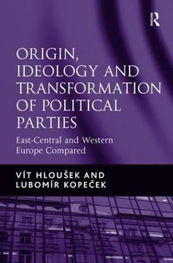 Origin, Ideology and Transformation of Political Parties