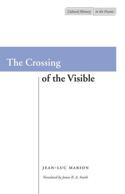 The Crossing of the Visible