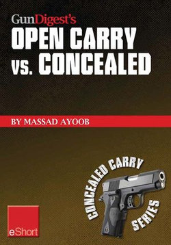 Gun Digest’s Open Carry vs. Concealed eShort