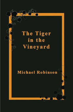 The Tiger in the Vineyard
