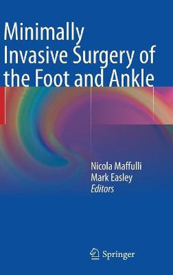 Minimally Invasive Surgery of the Foot and Ankle