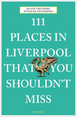 111 Places in Liverpool that you shouldn't miss