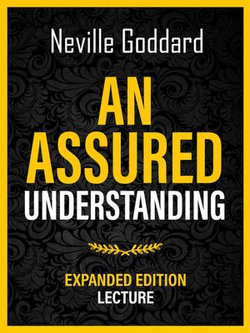 An Assured Understanding - Expanded Edition Lecture