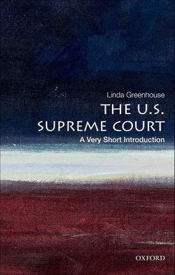 The U.S. Supreme Court: A Very Short Introduction