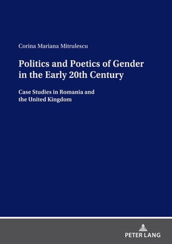 Politics and Poetics of Gender in the Early 20th Century