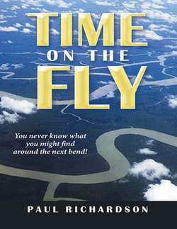 Time On the Fly: You Never Know What You Might Find Around the Next Bend!