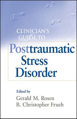 Clinician's Guide to Posttraumatic Stress Disorder