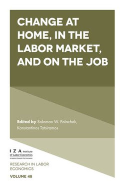 Change at Home, in the Labor Market, and on the Job