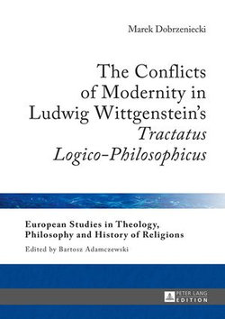 The Conflicts of Modernity in Ludwig Wittgenstein’s «Tractatus Logico-Philosophicus»